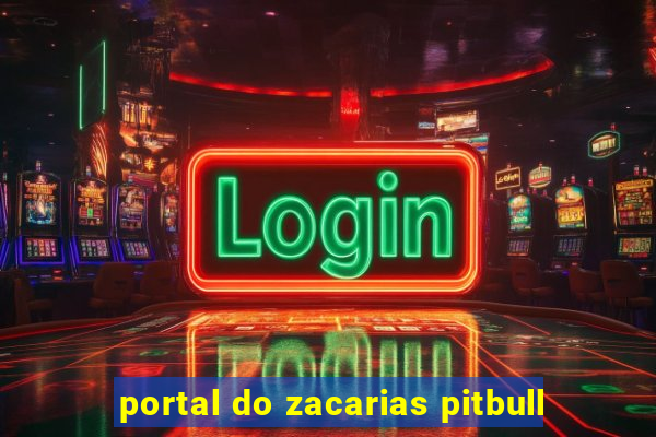 portal do zacarias pitbull